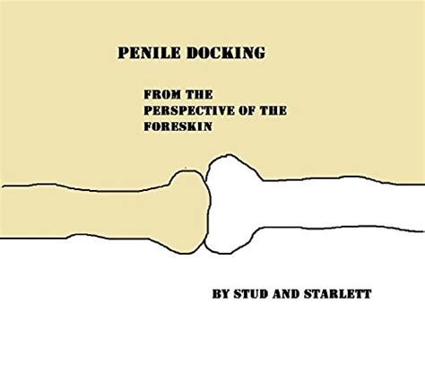 I have been asked a couple times and I really, really don't. . Penis docking